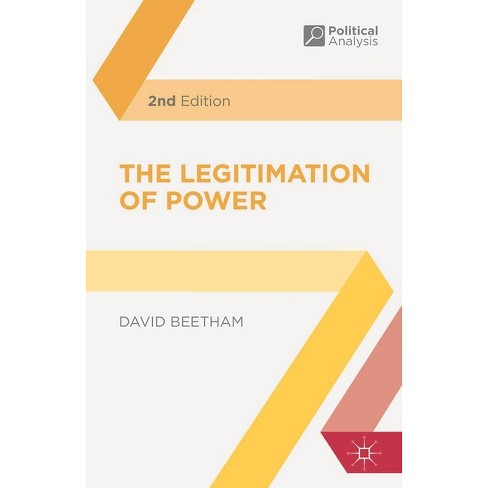 The Legitimation of Power - (Political Analysis) 2nd Edition by  David Beetham (Paperback) - image 1 of 1