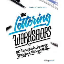 The Lettering Workshops - by  Francis Chouquet (Paperback)