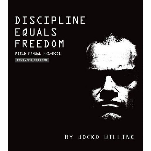 Discipline Equals Freedom - By Jocko Willink (hardcover) : Target