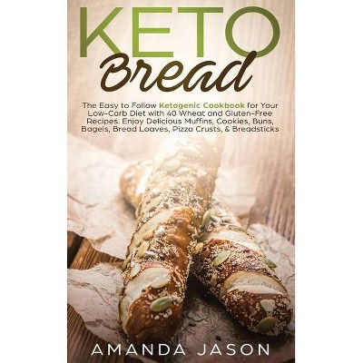 Keto Bread - by  Amanda Jason (Hardcover)