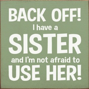 Slickblue Funny Sister Quote Wood Sign – Rustic Knotty Pine Wall or Shelf Decor, 7x7 Inches, Color Options - 1 of 3