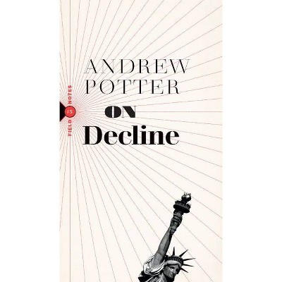 On Decline - (Field Notes) by  Andrew Potter (Paperback)