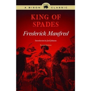 King of Spades - (Bison Classic Editions) 2nd Edition by  Frederick Manfred (Paperback) - 1 of 1