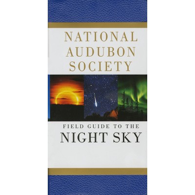 National Audubon Society Field Guide to the Night Sky - (National Audubon Society Field Guides) (Paperback)
