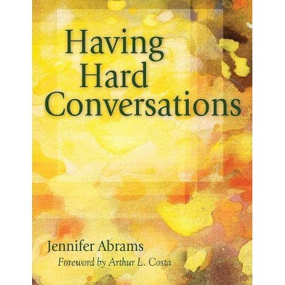 Having Hard Conversations - by  Jennifer B Abrams (Paperback)