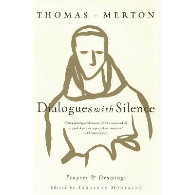 Dialogues with Silence - by  Thomas Merton (Paperback)