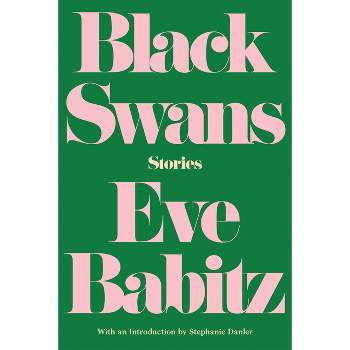 Black Swans - by  Eve Babitz (Paperback)