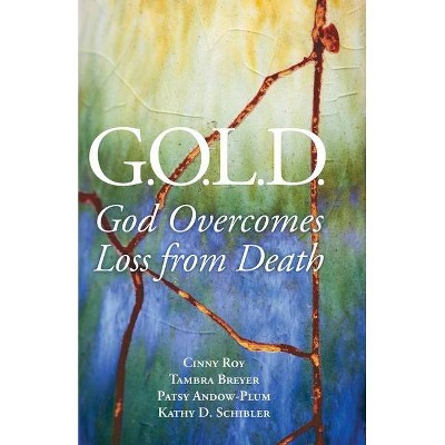 G.O.L.D. - by  Cinny Roy (Paperback)