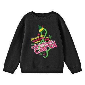 Elf Sounds Like Somebody Needs to Sing a Christmas Carol Youth Black Crew Neck Sweatshirt - 1 of 2