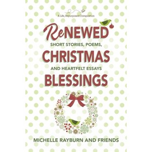 Renewed Christmas Blessings - by  Michelle Rayburn (Paperback) - 1 of 1