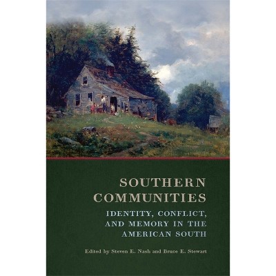 Southern Communities - by  Steven E Nash & Bruce E Stewart (Paperback)