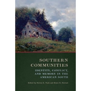 Southern Communities - by  Steven E Nash & Bruce E Stewart (Paperback) - 1 of 1