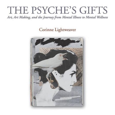 The Psyche's Gifts - by  Corinne Lightweaver (Paperback)