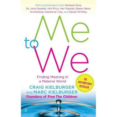 Me to We - by  Craig Kielburger & Marc Kielburger (Paperback)