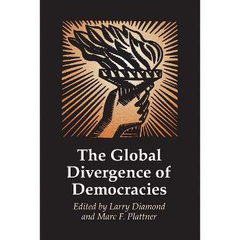 The Global Divergence of Democracies - (Journal of Democracy Book) by  Larry Diamond (Paperback)