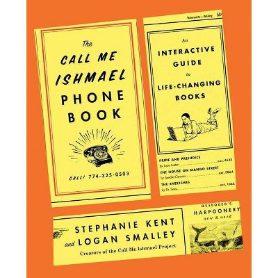 The Call Me Ishmael Phone Book - by  Logan Smalley & Stephanie Kent (Paperback)