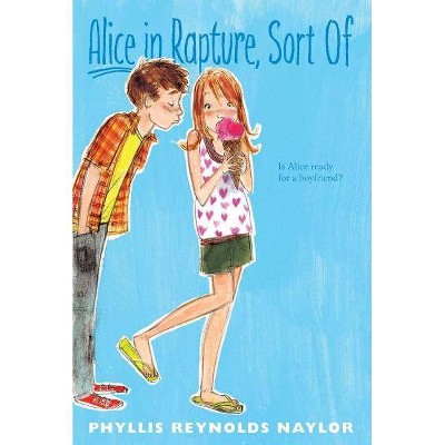 Alice in Rapture, Sort Of, 2 - by  Phyllis Reynolds Naylor (Paperback)