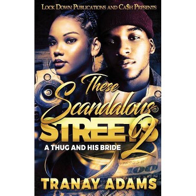 These Scandalous Streets 2 - by  Tranay Adams (Paperback)