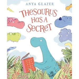 Thesaurus Has a Secret - by  Anya Glazer (Hardcover) - 1 of 1