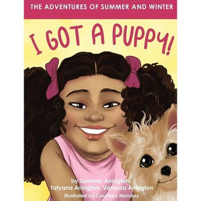 The Adventures of Summer and Winter - by  Summer Arrington & Vanessa Arrington & Tatyana Arrington (Hardcover)