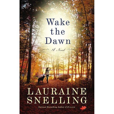 Wake the Dawn - by  Lauraine Snelling (Paperback)