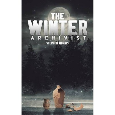 The Winter Archivist - by  Stephen Morris (Paperback)