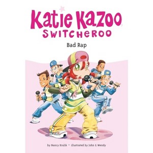 Bad Rap - (Katie Kazoo, Switcheroo) by  Nancy Krulik (Paperback) - 1 of 1