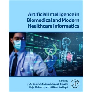 Artificial Intelligence in Biomedical and Modern Healthcare Informatics - (Paperback) - 1 of 1