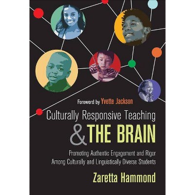 Culturally Responsive Teaching and the Brain - by  Zaretta L Hammond (Paperback)