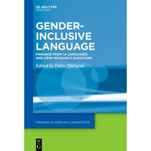 Gender-Inclusive Language - (Trends in Applied Linguistics [Tal]) by  Falco Pfalzgraf (Hardcover) - 1 of 1