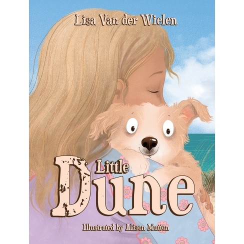 Little Dune - By Lisa Van Der Wielen (hardcover) : Target