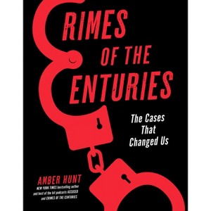 Crimes of the Centuries - by  Amber Hunt (Hardcover) - 1 of 1