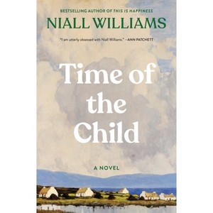 Time of the Child - by Niall Williams - 1 of 1