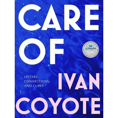 Care of - by  Ivan Coyote (Hardcover)