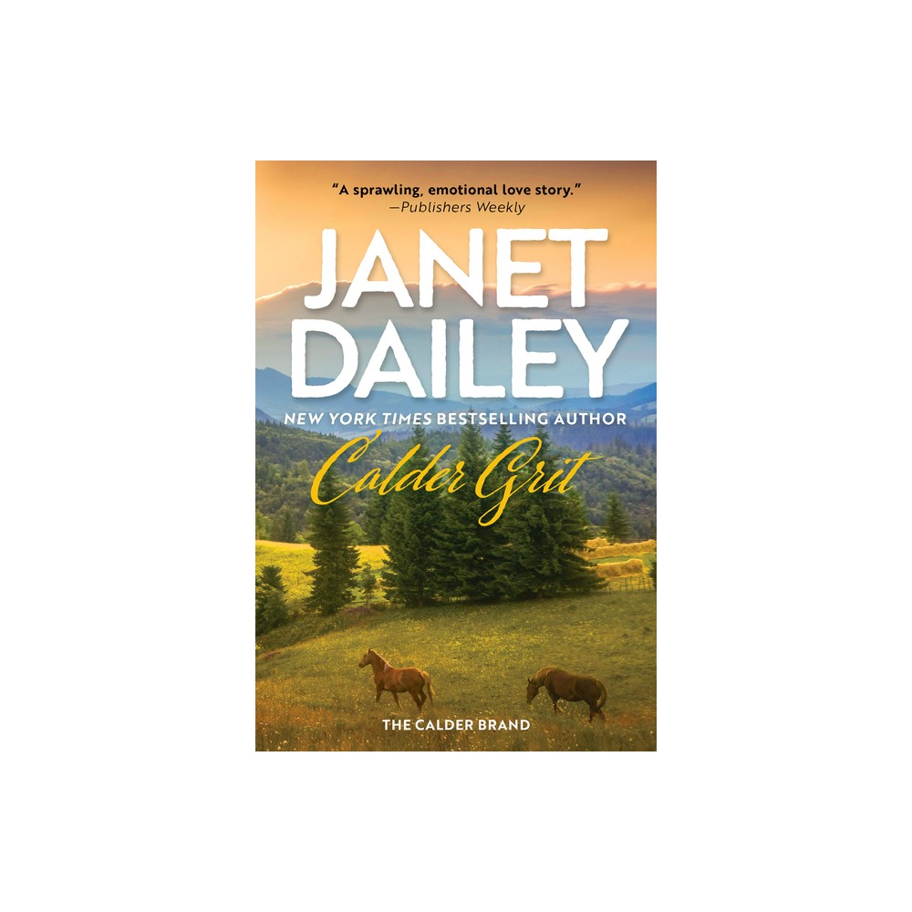 Calder Grit - (The Calder Brand) by Janet Dailey (Paperback)