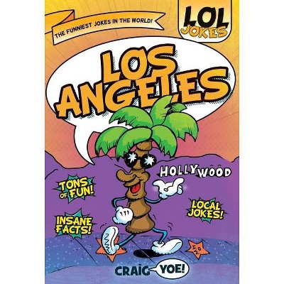 Lol Jokes: Los Angeles - by  Craig Yoe (Paperback)