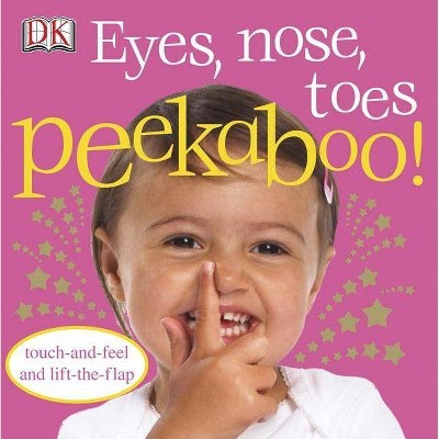 Eyes, Nose, Toes Peekaboo! - by  DK (Board Book)