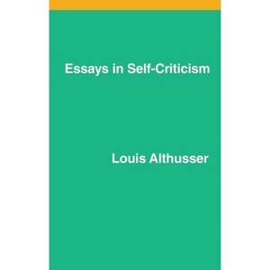 Essays on Self-Criticism - by  Louis Althusser (Paperback) - 1 of 1