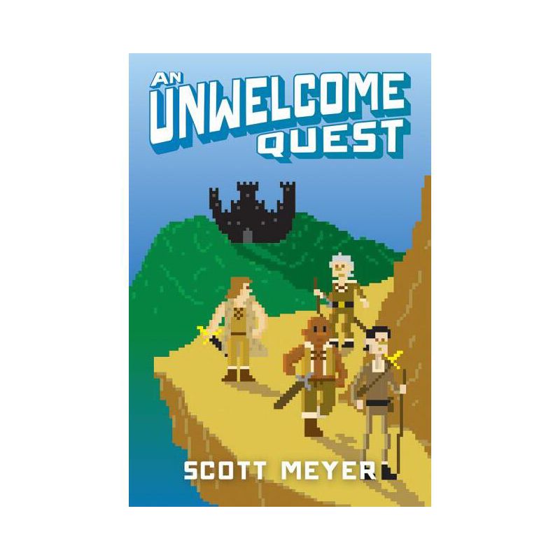 An Unwelcome Quest - (Magic 2.0) by  Scott Meyer (Paperback), 1 of 2