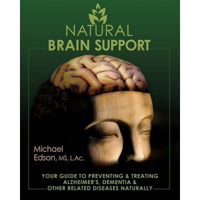 Natural Brain Support - by  Michael Edson (Paperback)