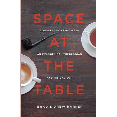 Space at the Table - by  Drew Harper & Brad Harper (Paperback)