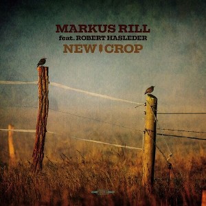 Markus Rill - New Crop (CD) - 1 of 1