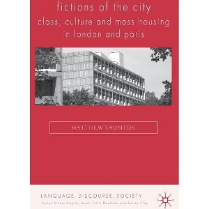 Fictions of the City - (Language, Discourse, Society) by  Matthew Taunton (Hardcover) - 1 of 1