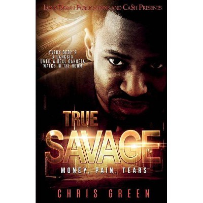 True Savage - by  Chris Green (Paperback)