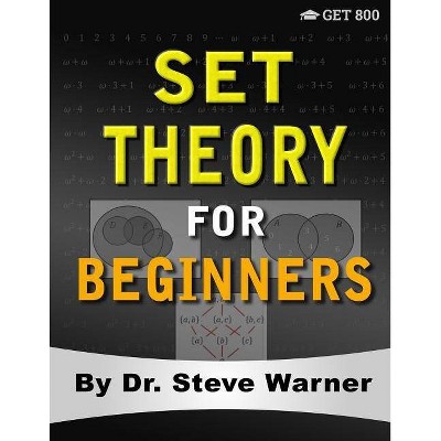 Set Theory for Beginners - by  Steve Warner (Paperback)