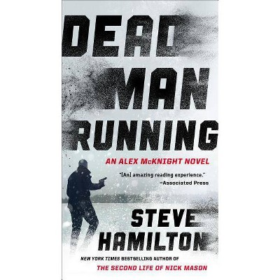 Dead Man Running - (Alex McKnight) by  Steve Hamilton (Paperback)