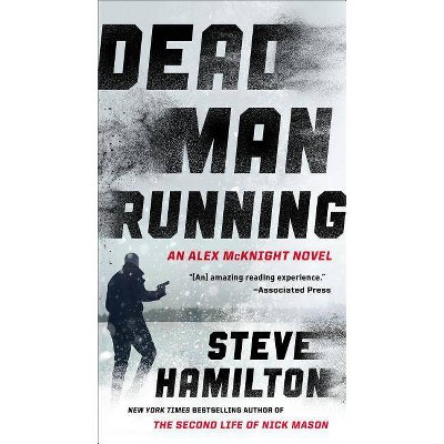 Dead Man Running - (Alex McKnight) by  Steve Hamilton (Paperback)