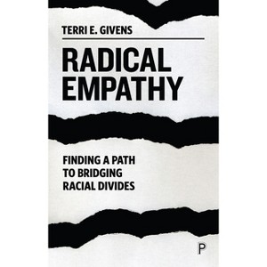 Radical Empathy - by Terri E Givens - 1 of 1