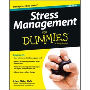 Stress Management For Dummies - 2nd Edition by  Allen Elkin (Paperback) - 1 of 1