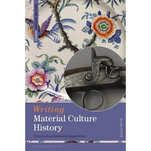 Writing Material Culture History - (Writing History) 2nd Edition (Hardcover) - 1 of 1
